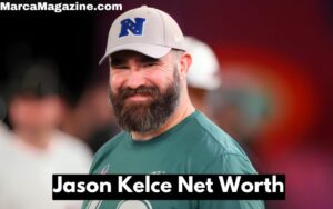 Jason Kelce Net Worth