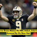 Drew Brees Makes His NBC Debut, Internet Amazed By His New Hair