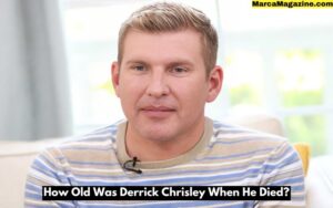 How Old Was Derrick Chrisley When He Died?