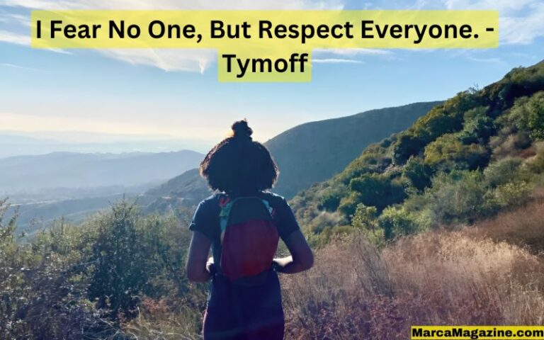 I Fear No One, But Respect Everyone” – The Philosophy of Tymoff